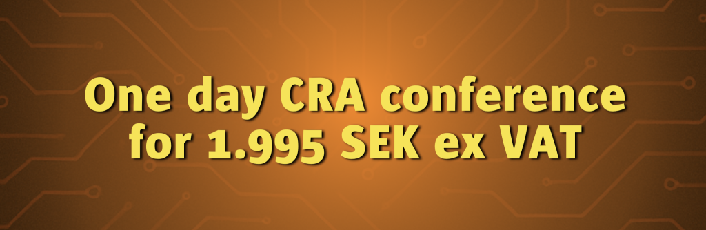 Register today! One day CRA conference for 1.995 SEK ex VAT